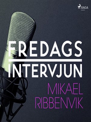 cover image of Fredagsintervjun--Mikael Ribbenvik